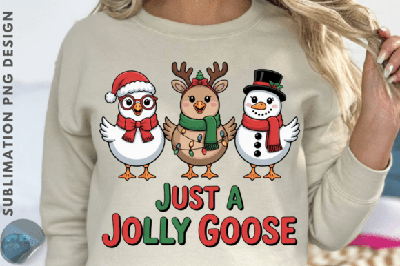 Download Just a Jolly Goose Sublimation PNG Desig - Sublimation Collection